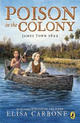 Jed v kolonii: James Town 1622 - Poison in the Colony: James Town 1622