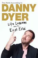 Svět podle Dannyho Dyera - Životní lekce z East Endu - World According to Danny Dyer - Life Lessons from the East End