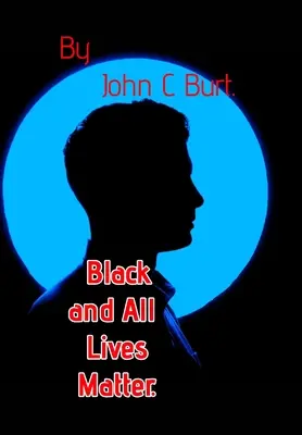 Na černých a všech životech záleží. - Black and All Lives Matter.