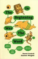 Na počátku bylo slovo, pak kresba, další slova, další kresba a tak dále a tak dále - In The Beginning Was The Word, Then a Drawing, The More Words, Another Drawing, and so on and so on