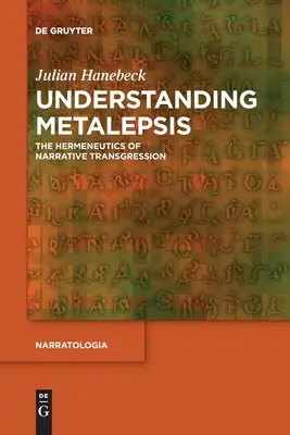 Porozumění metalepsii: Hermeneutika narativní transgrese - Understanding Metalepsis: The Hermeneutics of Narrative Transgression