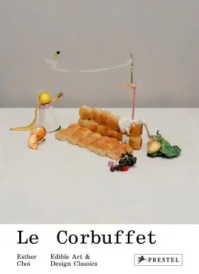 Le Corbuffet: Klasika jedlého umění a designu - Le Corbuffet: Edible Art and Design Classics