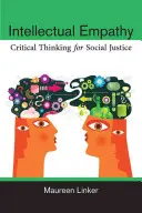 Intelektuální empatie: Kritické myšlení pro sociální spravedlnost - Intellectual Empathy: Critical Thinking for Social Justice