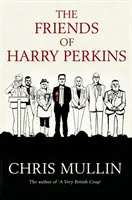 Přátelé Harryho Perkinse - Friends of Harry Perkins