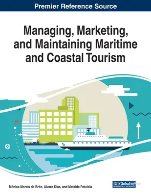 Řízení, marketing a udržení námořního a pobřežního cestovního ruchu - Managing, Marketing, and Maintaining Maritime and Coastal Tourism