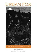 Městská liška: Vzpomínky edinburského pytláka - Urban Fox: Memoirs of an Edinburgh Poacher