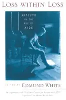 Ztráta ve ztrátě: Umělci ve věku AIDS - Loss within Loss: Artists in the Age of AIDS