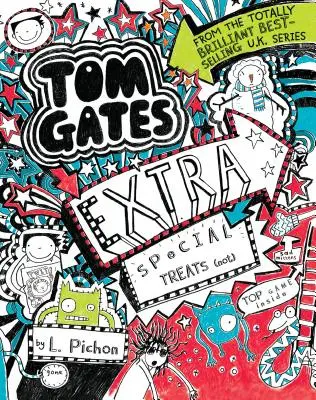 Tom Gates: Gates: Extra Special Treats (Not) - Tom Gates: Extra Special Treats (Not)