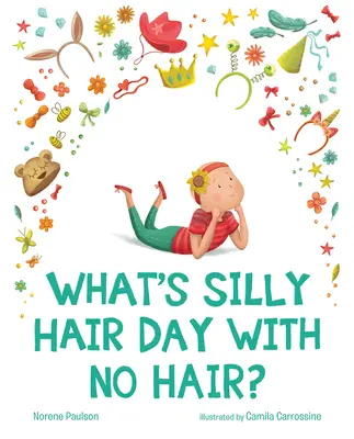 Co je to Den hloupých vlasů bez vlasů? - What's Silly Hair Day with No Hair?