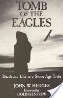 Hrobka orlů: Smrt a život v kmeni doby kamenné - Tomb of the Eagles: Death and Life in a Stone Age Tribe