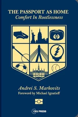 Pas jako domov: Pohodlí v nezakořeněnosti - The Passport as Home: Comfort in Rootlessness