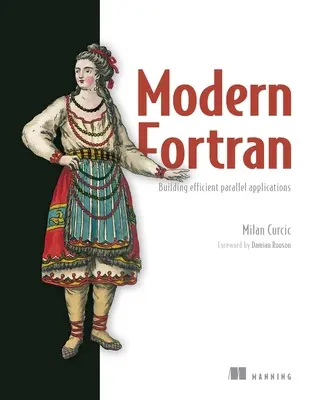Moderní FORTRAN: Tvorba efektivních paralelních aplikací - Modern FORTRAN: Building Efficient Parallel Applications