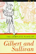 Kompletní hry Gilberta a Sullivana (revidované) - Complete Plays of Gilbert and Sullivan (Revised)