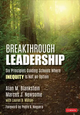 Průlomové vedení: Šest principů, kterými se řídí školy, kde nerovnost nepřipadá v úvahu - Breakthrough Leadership: Six Principles Guiding Schools Where Inequity Is Not an Option