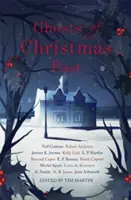 Duchové minulých Vánoc: Mrazivá sbírka moderních i klasických vánočních duchařských příběhů. - Ghosts of Christmas Past: A Chilling Collection of Modern and Classic Christmas Ghost Stories