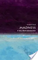 Šílenství: Velmi stručný úvod - Madness: A Very Short Introduction