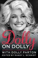 Dolly o Dolly: Rozhovory a setkání s Dolly Partonovou - Dolly on Dolly: Interviews and Encounters with Dolly Parton