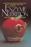 Enzymová výživa: Koncept potravinových enzymů - Enzyme Nutrition: The Food Enzyme Concept
