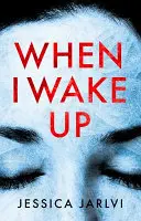 Když se probudím - When I Wake Up