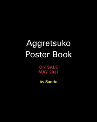 Kniha plakátů Aggretsuko: 12 rockových designů k vystavení - Aggretsuko Poster Book: 12 Rockin' Designs to Display