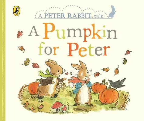 Pohádky o králíčkovi Petrovi - Dýně pro Petra - Peter Rabbit Tales - A Pumpkin for Peter