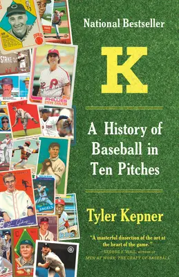 K: Dějiny baseballu v deseti nadhozech - K: A History of Baseball in Ten Pitches