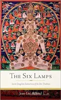 Šest lamp: Tajné instrukce dzogčhenu tradice Bn - The Six Lamps: Secret Dzogchen Instructions of the Bn Tradition