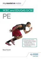Moje poznámky k opakování: WJEC a Eduqas GCSE PE - My Revision Notes: WJEC and Eduqas GCSE PE