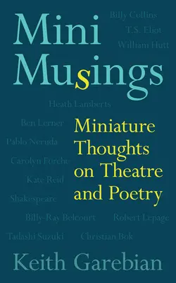 Minipřemítání, svazek 75: Miniaturní úvahy o divadle a poezii - Mini Musings, Volume 75: Miniature Thoughts on Theatre and Poetry