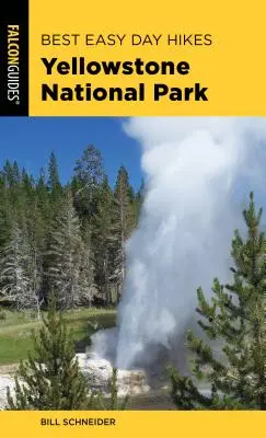 Nejlepší snadné jednodenní túry Yellowstonským národním parkem, čtvrté vydání - Best Easy Day Hikes Yellowstone National Park, Fourth Edition