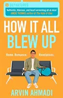 Jak to všechno vybouchlo - How It All Blew Up