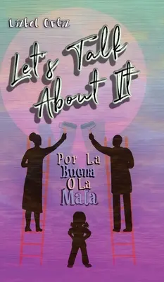 Pojďme si o tom promluvit: Por La Buena O La Mala - Let's Talk About It: Por La Buena O La Mala
