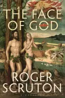 Boží tvář: Giffordovy přednášky - The Face of God: The Gifford Lectures
