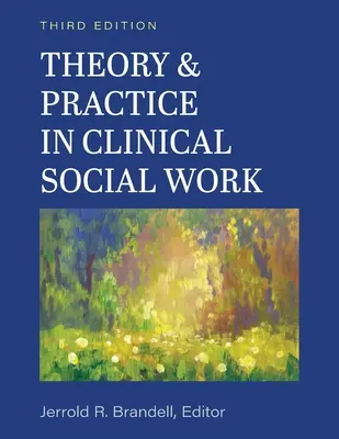 Teorie a praxe v klinické sociální práci - Theory and Practice in Clinical Social Work