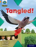 Projekt X Origins: Oxford Level 6: Tangled! - Project X Origins: Orange Book Band, Oxford Level 6: Tangled!