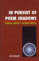 V honbě za stíny básní: Druhá poetika Purezy Cantelo - In Pursuit of Poem Shadows: Pureza Cantelo's Second Poetics