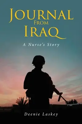 Deník z Iráku: Příběh zdravotní sestry - Journal From Iraq: A Nurse's Story