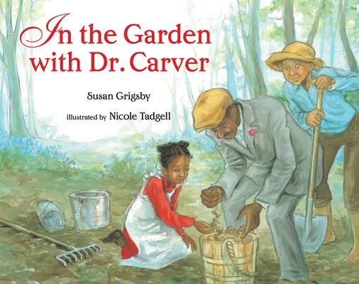 V zahradě s doktorem Carverem - In the Garden with Dr. Carver