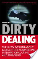 Špinavý obchod: Nevyřčená pravda o praní špinavých peněz, mezinárodním zločinu a terorismu v celosvětovém měřítku - Dirty Dealing: The Untold Truth about Global Money Laundering, International Crime and Terrorism