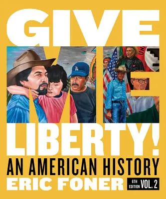 Dejte mi svobodu! Americká historie - Give Me Liberty!: An American History