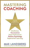 Zvládnutí koučování - Mastering Coaching