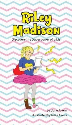 Riley Madison objevuje superschopnost seznamu - Riley Madison Discovers the Superpower of a List