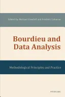 Bourdieu a analýza dat: Metodologické principy a praxe - Bourdieu and Data Analysis: Methodological Principles and Practice