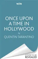Tenkrát v Hollywoodu - první román Quentina Tarantina - Once Upon a Time in Hollywood - The First Novel By Quentin Tarantino