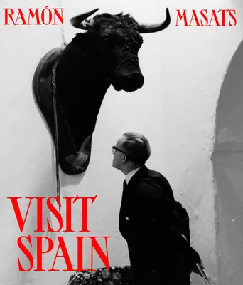 Ramn Masats: Navštivte Španělsko - Ramn Masats: Visit Spain
