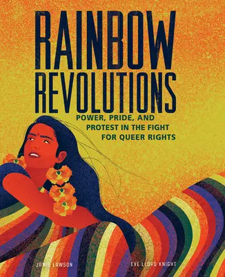 Duhové revoluce: Duhové revoluce: moc, hrdost a protest v boji za práva homosexuálů - Rainbow Revolutions: Power, Pride, and Protest in the Fight for Queer Rights