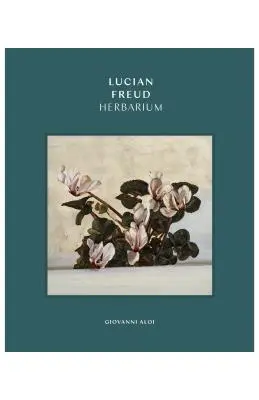 Herbář Luciana Freuda - Lucian Freud Herbarium