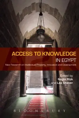 Přístup ke znalostem v Egyptě: Nový výzkum v oblasti duševního vlastnictví, inovací a rozvoje - Access to Knowledge in Egypt: New Research in Intellectual Property, Innovation and Development