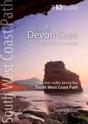 Pobřeží jižního Devonu - Plymouth až Lyme Regis - okružní procházky po pobřežní stezce South West Coast Path - South Devon Coast - Plymouth to Lyme Regis - Circular Walks along the South West Coast Path