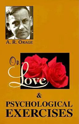 O lásce a psychologických cvičeních: S některými aforismy a dalšími esejemi - On Love & Psychological Exercises: With Some Aphorisms & Other Essays